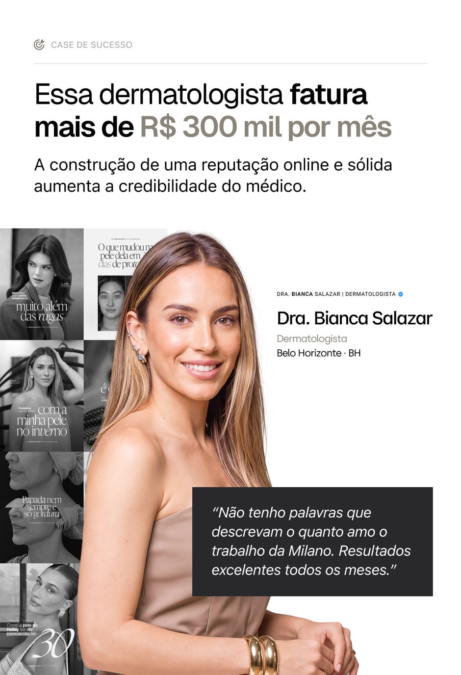 Case de sucesso da Dra. Bianca Salazar, dermatologista